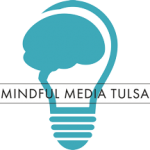 Mindful Media Tulsa